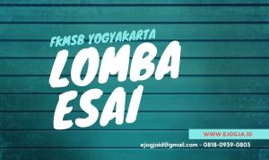 Lomba Esai FKMSB Yogyakarta - ejogja