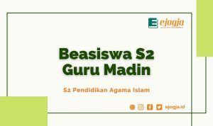 Beasiswa S2 Guru Madin ejogja