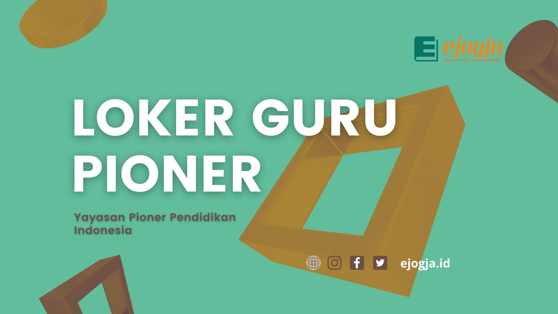 Loker Guru Yayasan Pionir Pendidikan Indonesia - ejogja