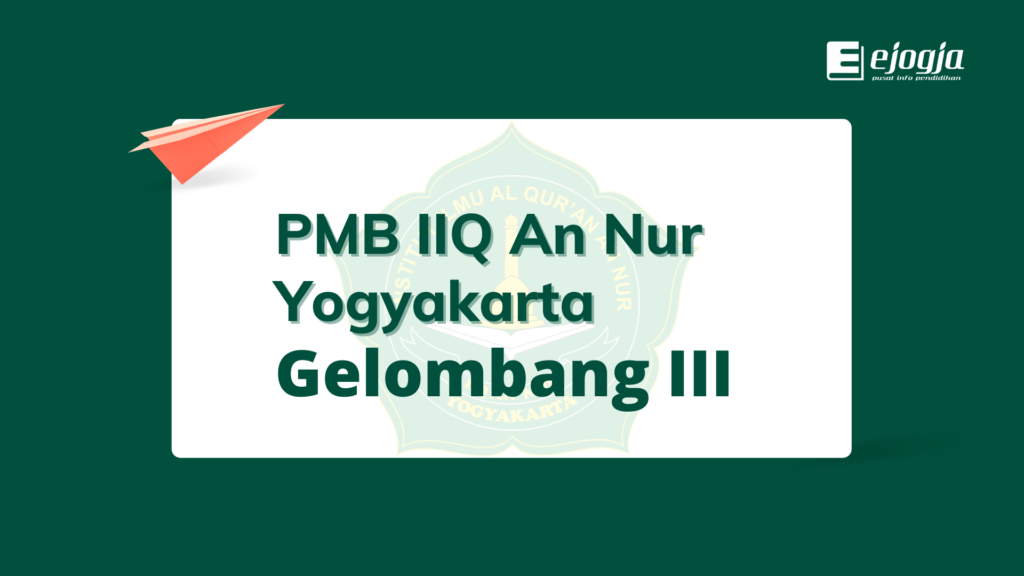PMB IIQ An Nur Yogyakarta gelombang 3