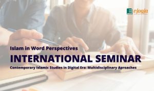 Islam in Word Perspective INTERNATIONAL SEMINAR Contemporary Islamic Studies in Digital Era: Multidisciplinary Aproaches