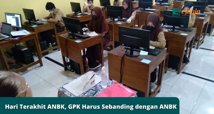 Hari Terakhit ANBK, GPK Harus Sebanding dengan ANBK