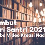 Sambut Hari Santri 2021 Lomba Video Kreasi Nadhom