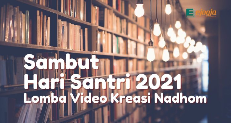 Sambut Hari Santri 2021 Lomba Video Kreasi Nadhom