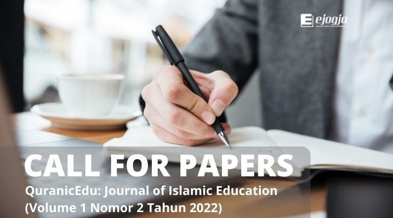 CALL FOR PAPERS QuranicEdu Journal of Islamic Education