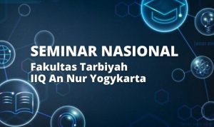 Seminar Nasional Fakultas Tarbiyah IIQ An Nur Yogykarta ejogja ID