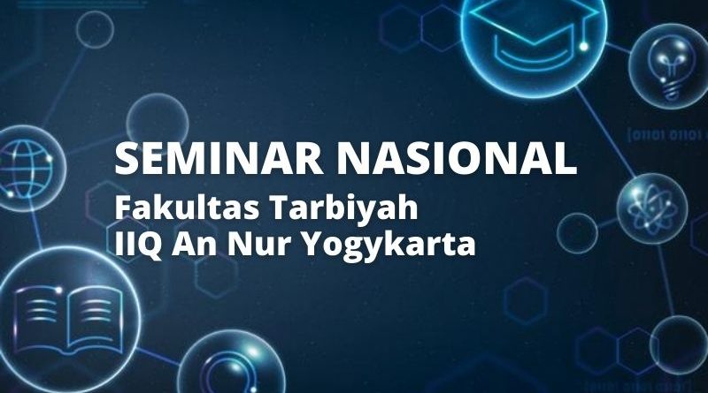 Seminar Nasional Fakultas Tarbiyah IIQ An Nur Yogykarta ejogja ID
