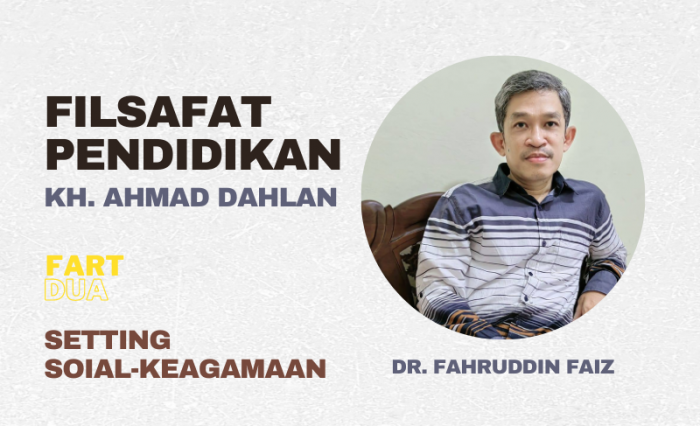 Filsafat Pendidikan KH Ahmad Dahlan - Setting Sosial-Keagamaan